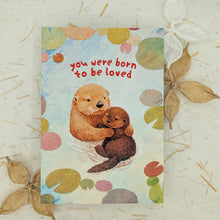 Load image into Gallery viewer, Born To Be Loved Otter - Greeting Card