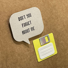 Load image into Gallery viewer, Don't You Forget About Me - Greeting Card