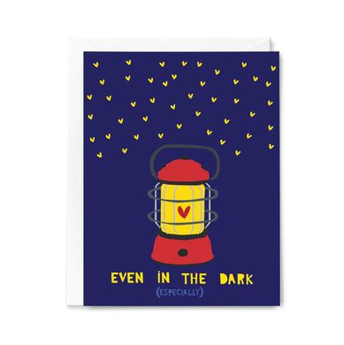 Even In The Dark - Greeting Card
