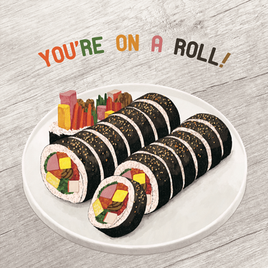 You're On A Roll - Greeting Card