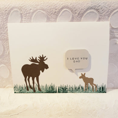 I Love You Dad Moose - Greeting Card