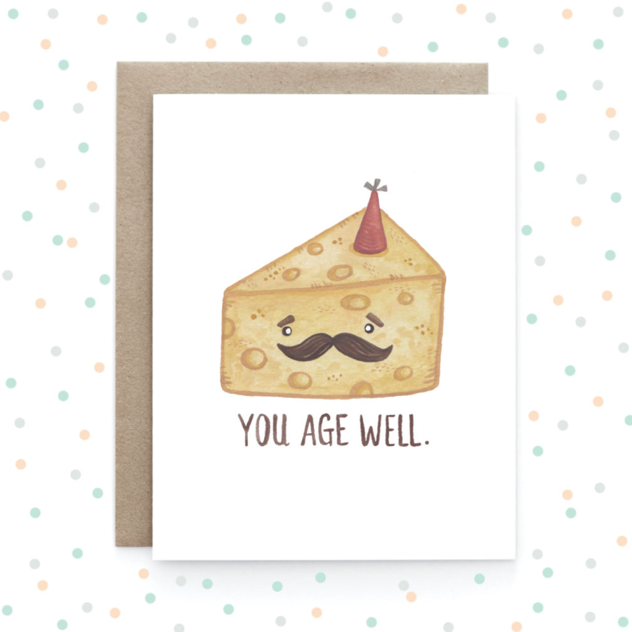 You Age Well - Greeting Card