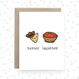 Chips + Salsa - Better Together Greeting Card